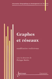 Graphes Et Reseaux. Modelisation Multiniveau
