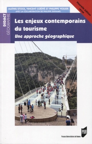 Les enjeux contemporains du tourisme. Une approche géographique  édition revue et corrigée