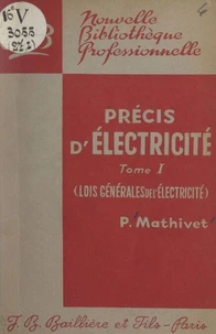 Précis d'électricité (1). Lois générales de l'électricité