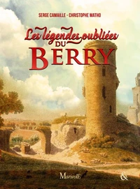Légendes oubliées du Berry