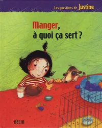 Manger, à quoi ça sert ?