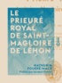 Mathurin Fouéré-Macé et Jacques Daniel - Le Prieuré royal de Saint-Magloire de Léhon.