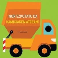 Nor ezkutatu da kamioiaren atzean ?