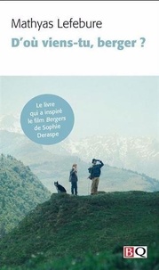 Livres de téléchargement en ligne gratuits D'où viens-tu, berger ? par Mathyas Lefebure (French Edition)