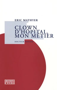 Clown d'hôpital, mon métier