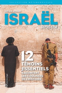 Mati Ben-Avraham - Métamorphoses d'Israël depuis 1948 - Métamorphoses d'une nation.