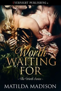 Worth Waiting For