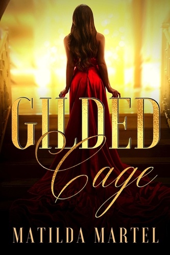  Matilda Martel - Gilded Cage.