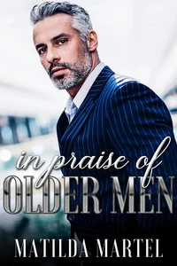 In Praise of Older Men