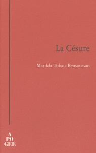 Matilda Tubau-Bensoussan - La Césure.