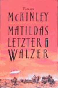 Matildas letzter Walzer.