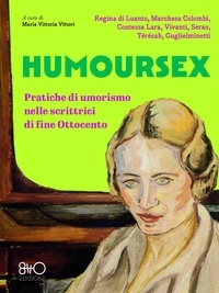 Matilde Serao et Annie Vivanti - Humoursex - Pratiche di umorismo nelle scrittrici di fine Ottocento.