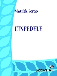 Matilde Serao - L'infedele.