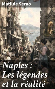 Naples : Les légendes et la réalité