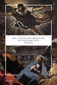 Art, faith and medicine in Tintoretto's Venice