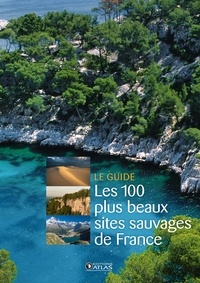  Mativox et Sandrine Gallota - Les 100 plus beaux sites sauvages de France.