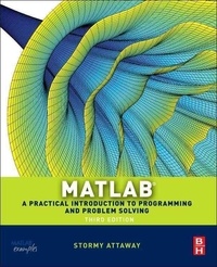 Matlab - A Practical Introduction to Programming and Problem Solving.