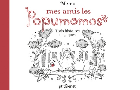 Mes amis les Popumomos. Coffret en 3 volumes : La cueillette magique ; Les fruits du ciel ; L'étrange rencontre