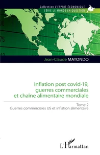 Inflation post covid-19, guerres commerciales et chaîne alimentaire mondiale