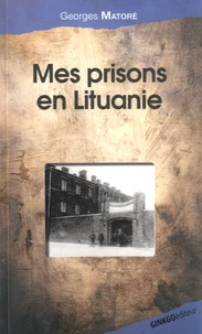 Mes prisons en Lituanie