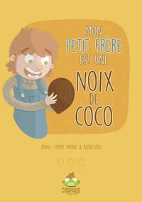 MON PETIT FRÈRE EST UNE NOIX DE COCO