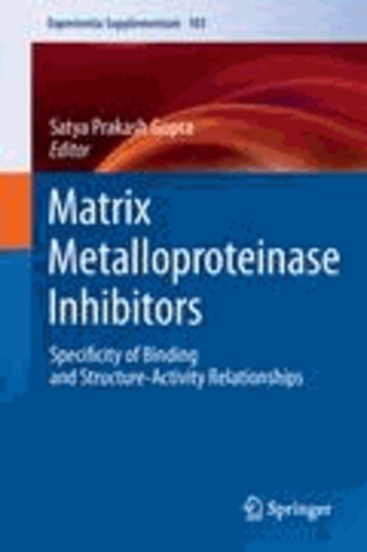 Matrix Metalloproteinase Inhibitors - Specificity of Binding and Structure-Activity Relationships.