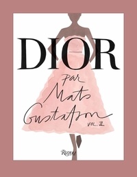Mats Gustafson - Dior par Mats Gustafson - Volume 2, Collections de Marion Grazia Chiuri.
