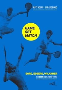 Mats Holm - Game, Set, Match.