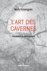Pda ebooks téléchargements gratuits L'art des cavernes  - Perception et connaissance par Mats Rosengren en francais