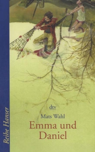 Mats Wahl - Emma und Daniel.