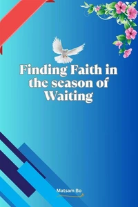 Finding Faith in the Season of Waiting