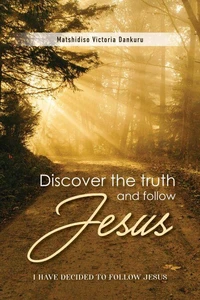 Discover the Truth and Follow Jesus