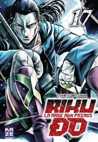 Rikudo, la rage aux poings Tome 17