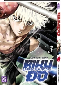 Rikudo, la rage aux poings Tome 3