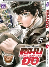 Rikudo, la rage aux poings Tome 5