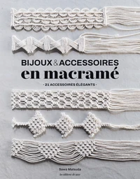 Bijoux & Accessoires en macramé