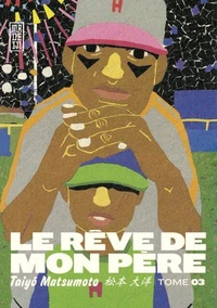Le rêve de mon père Tome 3