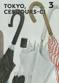 Tokyo, ces jours-ci Tome 3