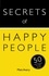 Secrets of Happy People. 50 Techniques to Feel Good