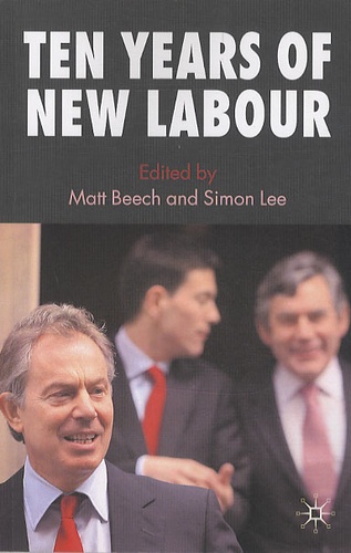 Matt Beech - Ten years of New Labour.