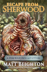  Matt Beighton - Escape From Sherwood - Pick Your Path Adventures, #1.