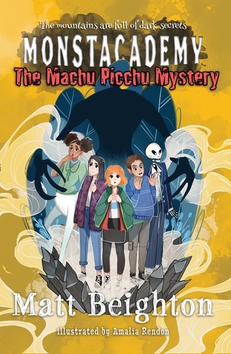  Matt Beighton - The Machu Picchu Mystery - Monstacademy, #4.