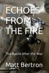 Echoes From the Fire: The Battle After the War