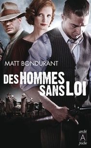 Matt Bondurant - Des hommes sans loi.