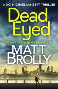 Matt Brolly - Dead Eyed.