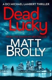 Matt Brolly - Dead Lucky.