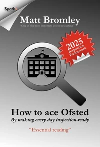 How to Ace Ofsted: By Making Every Day Inspection-Ready