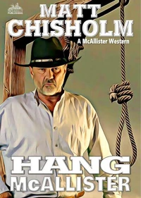 Hang McAllister (A Rem McAllister Western)