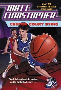 Matt Christopher et The #1 Sports Writer for Kids - Center Court Sting.