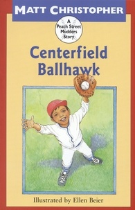Matt Christopher et Ellen Beier - Centerfield Ballhawk.